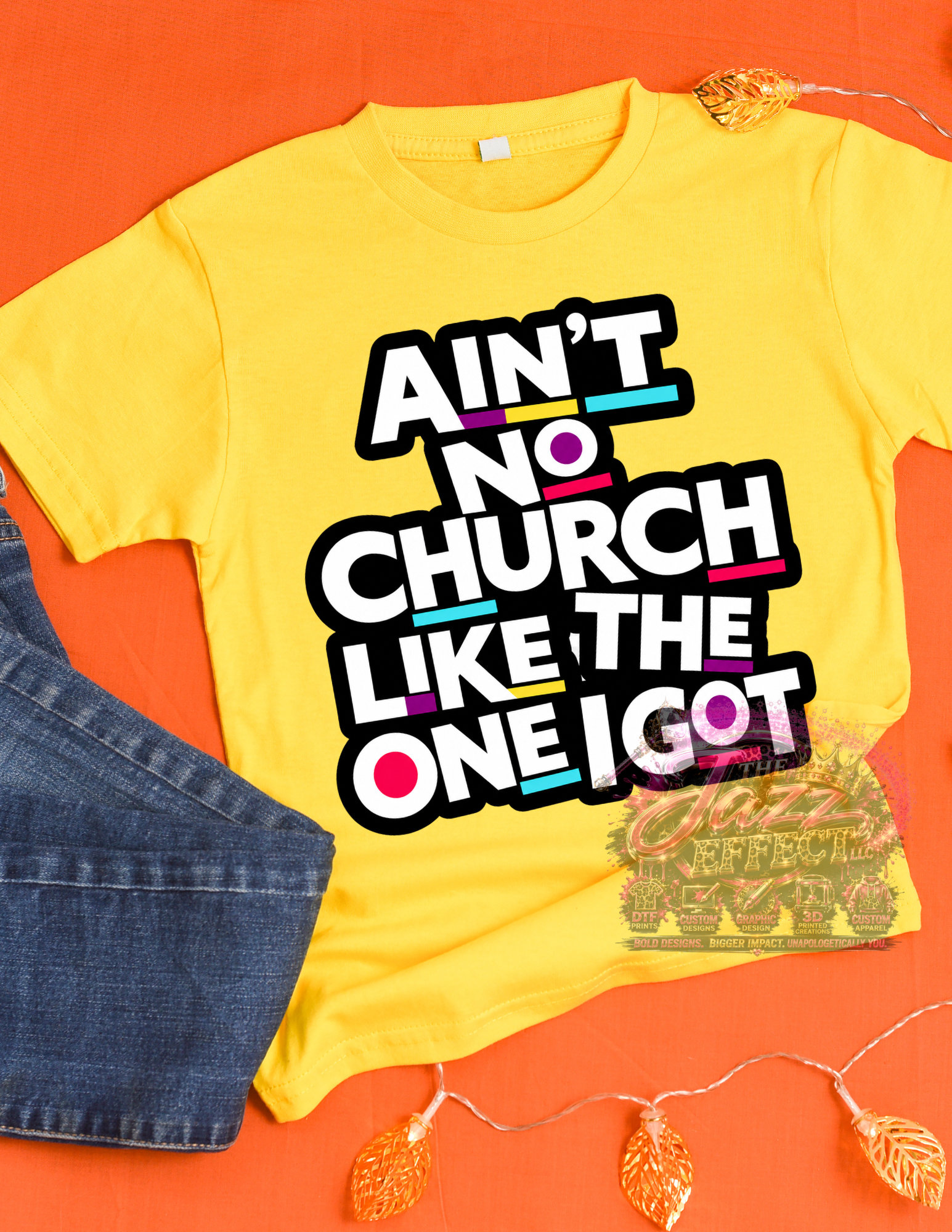 Ain’t No Church Like The One I Got Graphic Tee